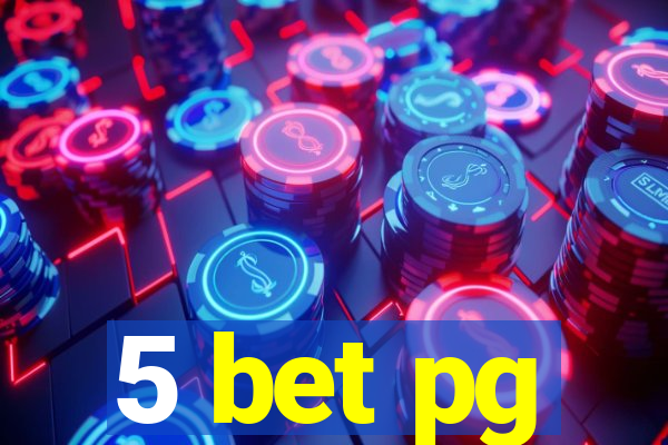 5 bet pg